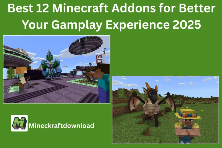 Best 12 Minecraft Addons for Better Your Gameplay Experience 2025